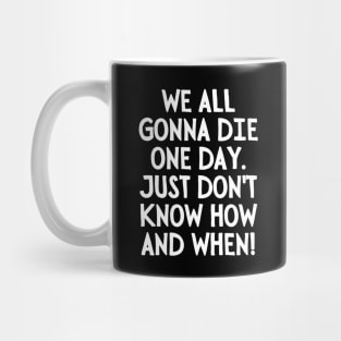 Damn right! Mug